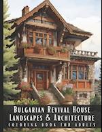 Bulgarian Revival House Landscapes & Architecture Coloring Book for Adults