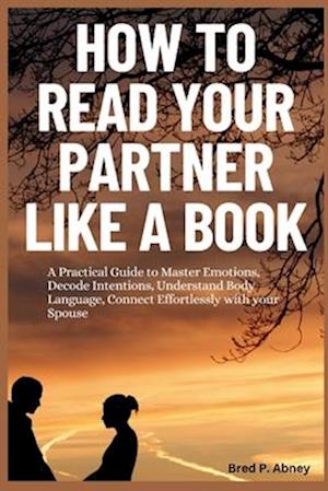 How to Read your Partner like a Book