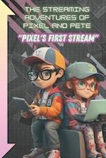 The Streaming Adventures of Pixel and Pete
