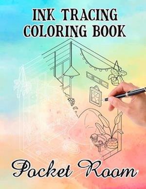 Ink Tracing Pocket Room Coloring Book: Follow the white lines to reveal a Pocket Room, Ink Tracing Beyond Lines