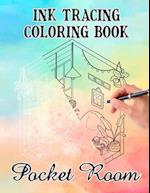 Ink Tracing Pocket Room Coloring Book: Follow the white lines to reveal a Pocket Room, Ink Tracing Beyond Lines 