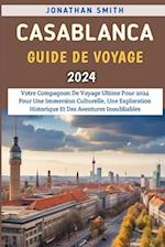 Casablanca Guide De Voyage 2024