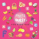 FRUITS QUEST ! For Kids age 2-5