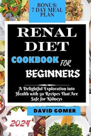 Renal Diet Cookbook for Beginners 2024