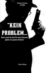 "Kein Problem...