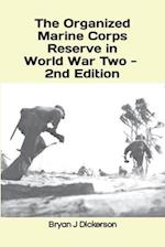 The Organized Marine Corps Reserve in World War Two - 2nd Edition