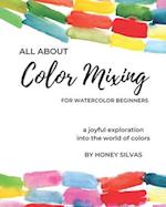 All About Color Mixing for Watercolor Beginners