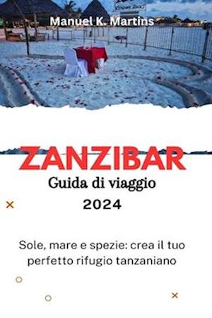 Zanzibar Guida di viaggio 2024