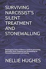 Surviving Narcissist's Silent Treatment and Stonewalling