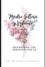 Madre Soltera y Valiente