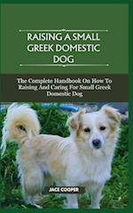 Raising a Small Greek Domestic Dog