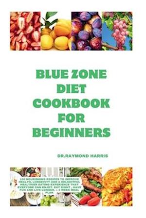 Blue Zone Diet Cookbook For Beginners