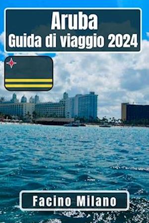 Aruba Guida di viaggio 2024