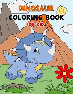Dinosaur Coloring Book for Kids: Cute Fun and Easy Featuring Beautiful Dinosaur Coloring Page Design for Boys & Girls, Ages 4-8