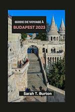 Guide de Voyage À Budapest 2023