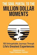 The Soul Portal to the Million Dollar Moments