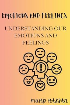 Emotions and Feelings