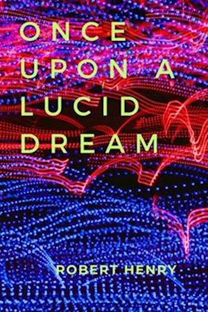 Once Upon a Lucid Dream