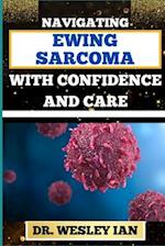 Navigating Ewing Sarcoma with Confidence and Care