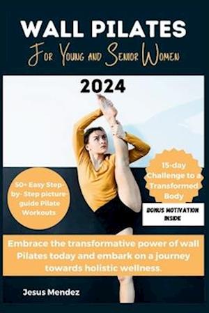 Wall Pilate Workouts for Young and Senior Women 2024