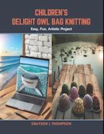 Children's Delight Owl Bag Knitting