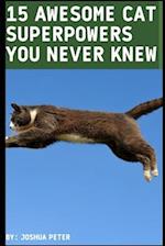 15 Awesome Cat Superpowers You Never Knew