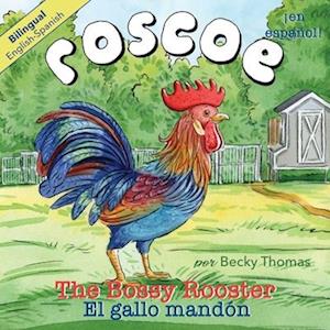 Roscoe the Bossy Rooster