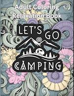 Camping Enthusiast Adult Coloring and Relaxation Book