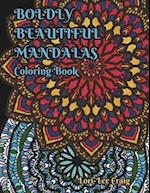 Boldly Beautiful Mandalas Coloring Book