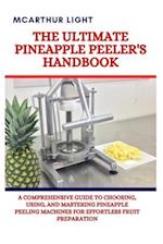 The Ultimate Pineapple Peeler's Handbook