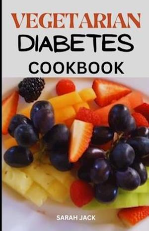 The Vegetarian Diabetes Cookbook