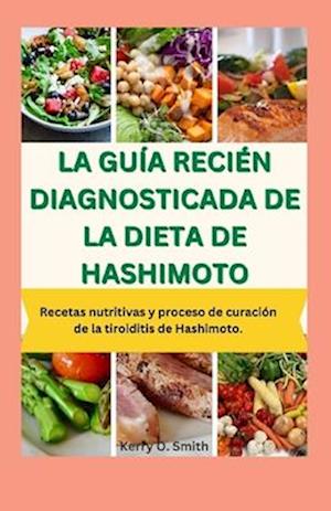 La Guía Recién Diagnosticada de la Dieta de Hashimoto