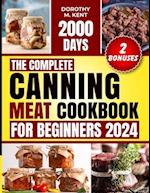 The Complete Canning Meat Cookbook for Beginners