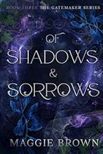 Of Shadows & Sorrows