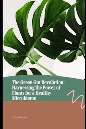 The Green Gut Revolution