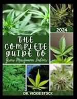 The Complete Guide to Grow Marijuana Indoor