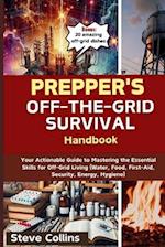 Prepper's Off-the-Grid Survival Handbook