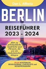 BERLIN Reiseführer 2023 - 2024