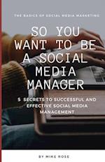 So you want to be a Social Media Manager