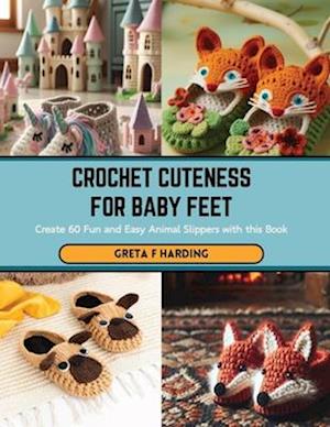 Crochet Cuteness for Baby Feet