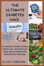 The Ultimate Diabetes Hack