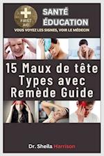 15 maux de tête types avec remède guide