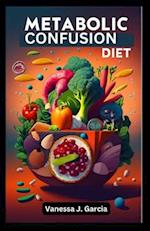 Metabolic Confusion Diet
