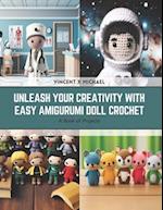 Unleash Your Creativity with Easy Amigurumi Doll Crochet
