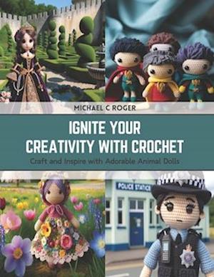 Ignite Your Creativity with Crochet