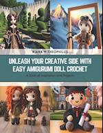 Unleash Your Creative Side with Easy Amigurumi Doll Crochet