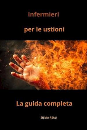 Infermieri per le ustioni - La guida completa