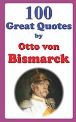 100 Great Quotes by Otto von Bismarck