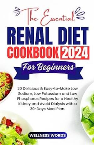 The Essential Renal Diet Cookbook for Beginners
