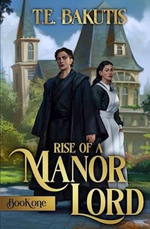 Rise of a Manor Lord: A Progression Fantasy Isekai